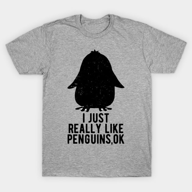 Retro vintage I Just Really Like Penguins OK Animal Lover T-Shirt by Gaming champion